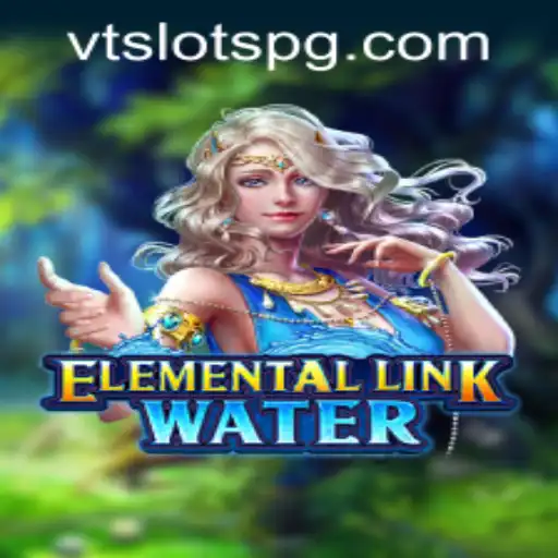 Descubra a Magia do ElementalLinkWater e VTSLOTS.COM